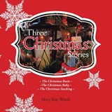 Three Christmas Stories - Mary Kay Worth - 9781504903509