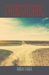 Crossroads - FISHER,  Robert - 9781504921596