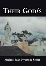 Their God/S - NYSTROM-SCHUT,  Michael Jean - 9781504961219