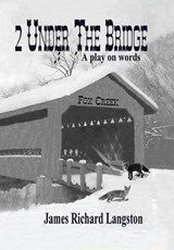 2 Under the Bridge - James Richard Langston - 9781504975582