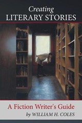 Creating Literary Stories - COLES,  William H. - 9781504979160