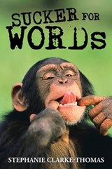 Sucker for Words - CLARKE-THOMAS,  Stephanie - 9781504986632