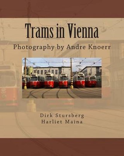 Trams in Vienna, STURSBERG,  Dirk - Paperback - 9781505885286