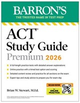 ACT Study Guide Premium, 2026: 6 Practice Tests + Comprehensive Review + Online Practice for the New Enhanced ACT - Brian Stewart M.Ed. - 9781506299921