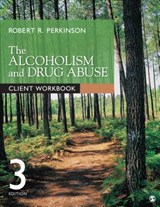 The Alcoholism and Drug Abuse Client Workbook - Robert R. Perkinson - 9781506307428