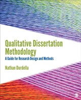 Qualitative Dissertation Methodology: A Guide for Research Design and Methods - Durdella - 9781506345161