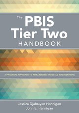 The PBIS Tier Two Handbook: A Practical Approach to Implementing Targeted Interventions - Hannigan - 9781506384528