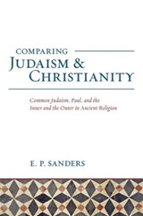 Comparing Judaism and Christianity - E. P. Sanders - 9781506406077