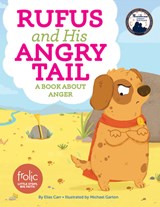 Rufus and His Angry Tail - Elias Carr - 9781506410494