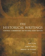 The Historical Writings - COOMBER,  Matthew J. M. ; Page, Hugh R., Jr. ; Yee, Gale A. - 9781506415819