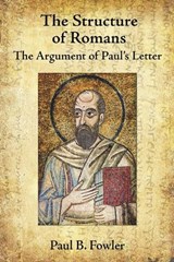 The Structure of Romans - Paul B. Fowler - 9781506416182
