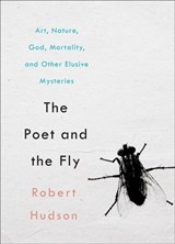 The Poet and the Fly - Robert Hudson - 9781506457284