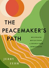 The Peacemaker's Path - Jerry Zehr - 9781506469126