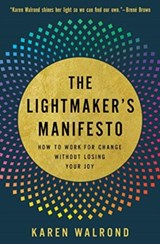The Lightmaker's Manifesto - Karen Walrond - 9781506469942