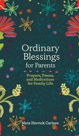 Ordinary Blessings for Parents - Meta Herrick Carlson - 9781506481517