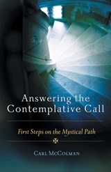 Answering the Contemplative Call - Carl Mccolman - 9781506485256