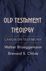 Old Testament Theology - Walter Brueggemann ; Brevard S. Childs - 9781506488141