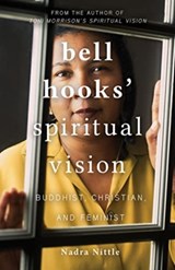 bell hooks' Spiritual Vision - Nadra Nittle - 9781506488363