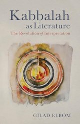 Kabbalah as Literature - Gilad Elbom - 9781506494883