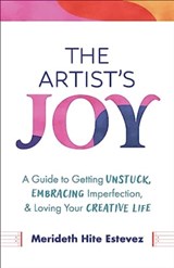 The Artist's Joy - Merideth Hite Estevez - 9781506497242