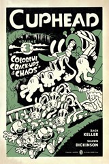Cuphead Volume 3: Colorful Crack-Ups & Chaos - Studio Mdhr ; Zack Keller ; Shawn Dickinson - 9781506712505