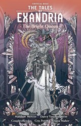 Critical Role: The Tales of Exandria Volume 1 - The Bright Queen - Darcy van Poelgeest - 9781506717296