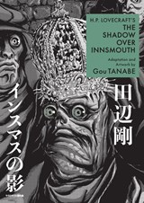 H.P. Lovecraft's The Shadow Over Innsmouth (Manga) - Gou Tanabe ; Zack Davisson - 9781506736037