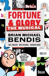Fortune and Glory: The Musical - Brian Michael Bendis ; Bill Walko ; Wes Dzioba - 9781506737195