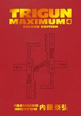 Trigun Maximum Deluxe Edition Volume 4 - Yasuhiro Nightow ; Justin Burns - 9781506738758