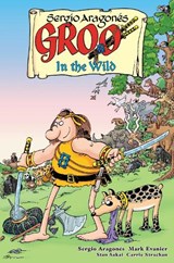 Groo: In the Wild - Sergio Aragones ; Mark Evanier - 9781506739526