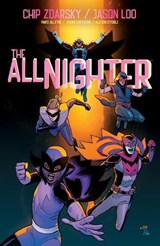 The All-Nighter Volume 3 - Chip Zdarsky ; Jason Loo - 9781506740713