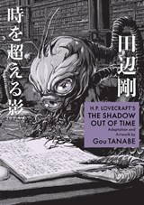 H.P. Lovecraft's The Shadow Out of Time (Manga) - Gou Tanabe ; Zack Davisson - 9781506746340