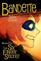 Bandette Volume 4: The Six Finger Secret - Paul Tobin ; Colleen Coover - 9781506746968