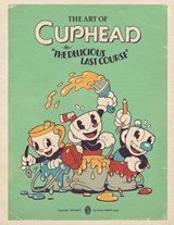 The Art of Cuphead: The Delicious Last Course - Studio MDHR - 9781506748078