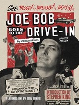 Joe Bob Goes to the Drive-In (Updated Edition) - Joe Bob Briggs - 9781506748191
