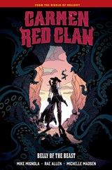 Carmen Red Claw: Belly of the Beast - Mike Mignola ; Rae Allen - 9781506751733