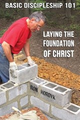 Basic Discipleship 101 - Ron Hordyk - 9781506912868