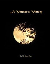 A Veteran's Victory - Kari Barr - 9781507037218