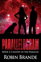 Caught in the Parallel - Robin Brande - 9781507047385