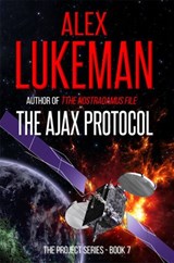 The Ajax Protocol - Alex Lukeman - 9781507076514