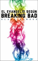 El evangelio según Breaking Bad - Blake Atwood - 9781507168202
