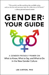 Gender: Your Guide - Lee Airton - 9781507210703