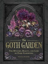 The Goth Garden - Felicia Feaster - 9781507224472