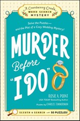 Murder Before "I Do": Book 3 - Rosie A. Point - 9781507225455