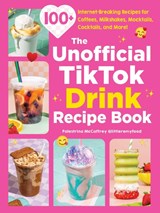 The Unofficial TikTok Drink Recipe Book - Palestrina McCaffrey - 9781507226292