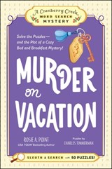 Murder on Vacation: Book 4 - Rosie A. Point - 9781507226360
