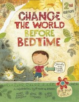 Change the World Before Bedtime - Josh Chalmers ; Mark Kimball Moulton - 9781507300855