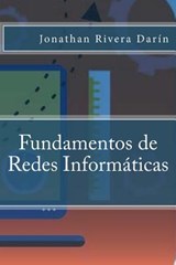 Fundamentos de Redes Informáticas - Jonathan Rivera Darin - 9781507570760
