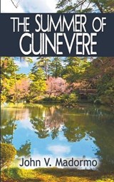 The Summer of Guinevere - MADORMO,  John V - 9781509225224
