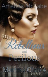 Rebellious and Perilous - Amanda McCabe - 9781509237609